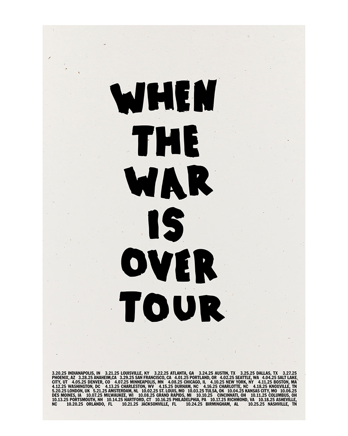 When The War Is Over Tour Poster - Handmade by Abner